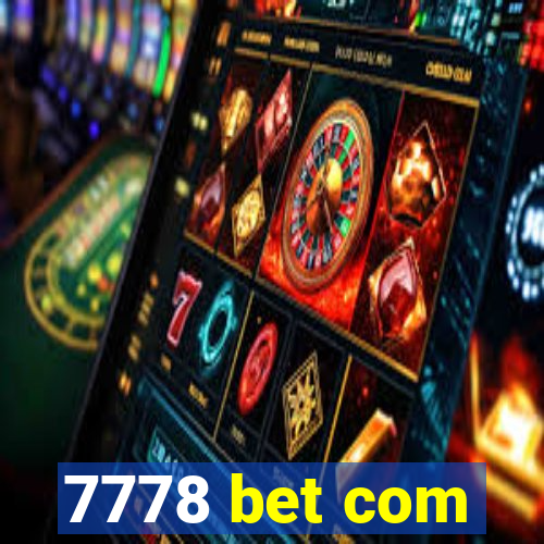 7778 bet com